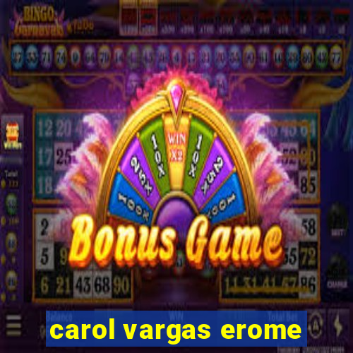 carol vargas erome